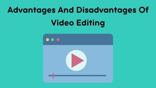 Advantages And Disadvantages Of Digital Video Editing - Rav.ai Blog