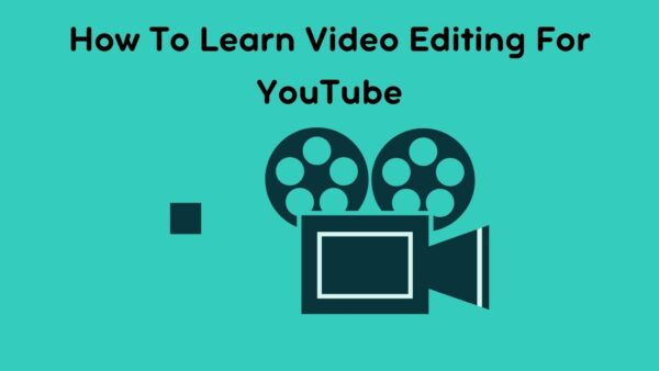 How To Learn Video Editing For YouTube - Rav.ai Blog