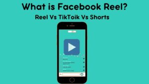 What are Facebook Reel How they are different from TikToik and Shorts