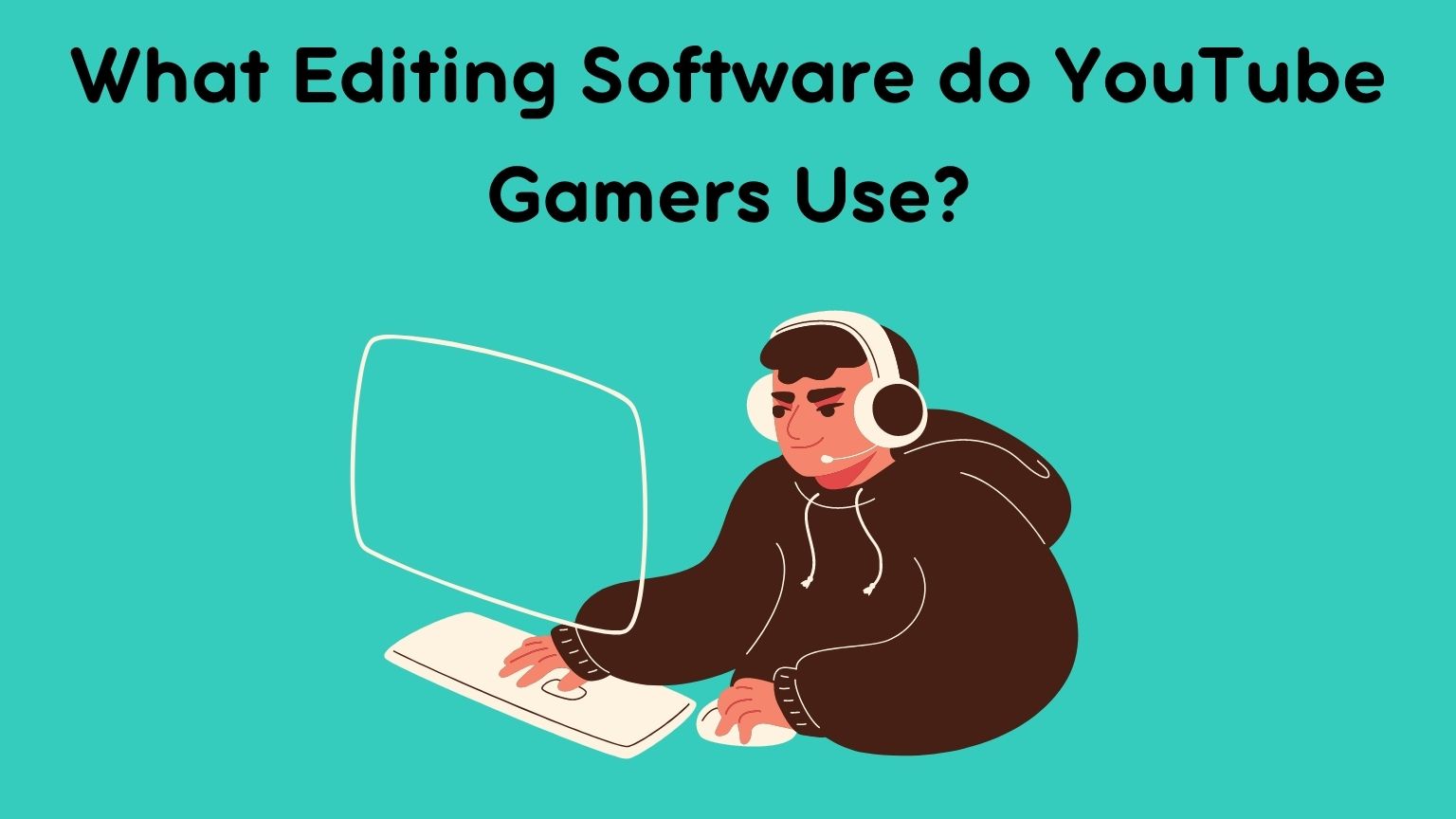 What video editing software do YouTube gamers use