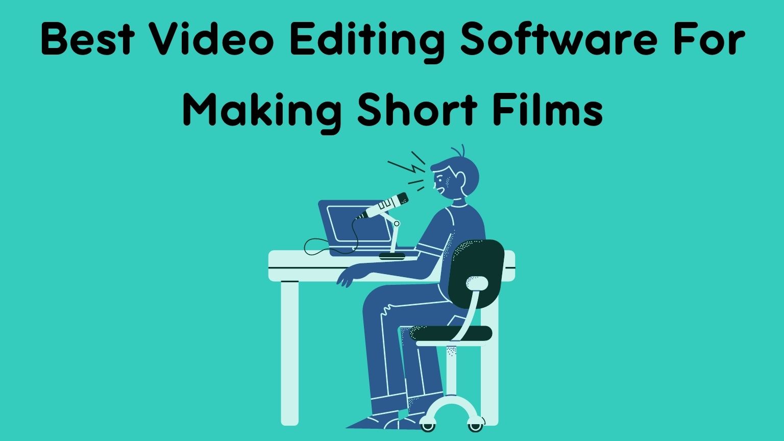 Best Video Editing Software For Making Short Films