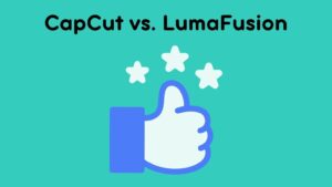 CapCut vs. LumaFusion
