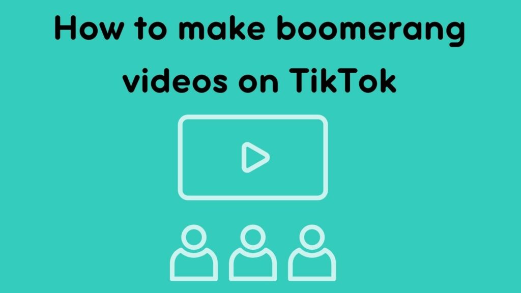 How to Make Boomerang Videos on TikTok? Rav.ai Blog