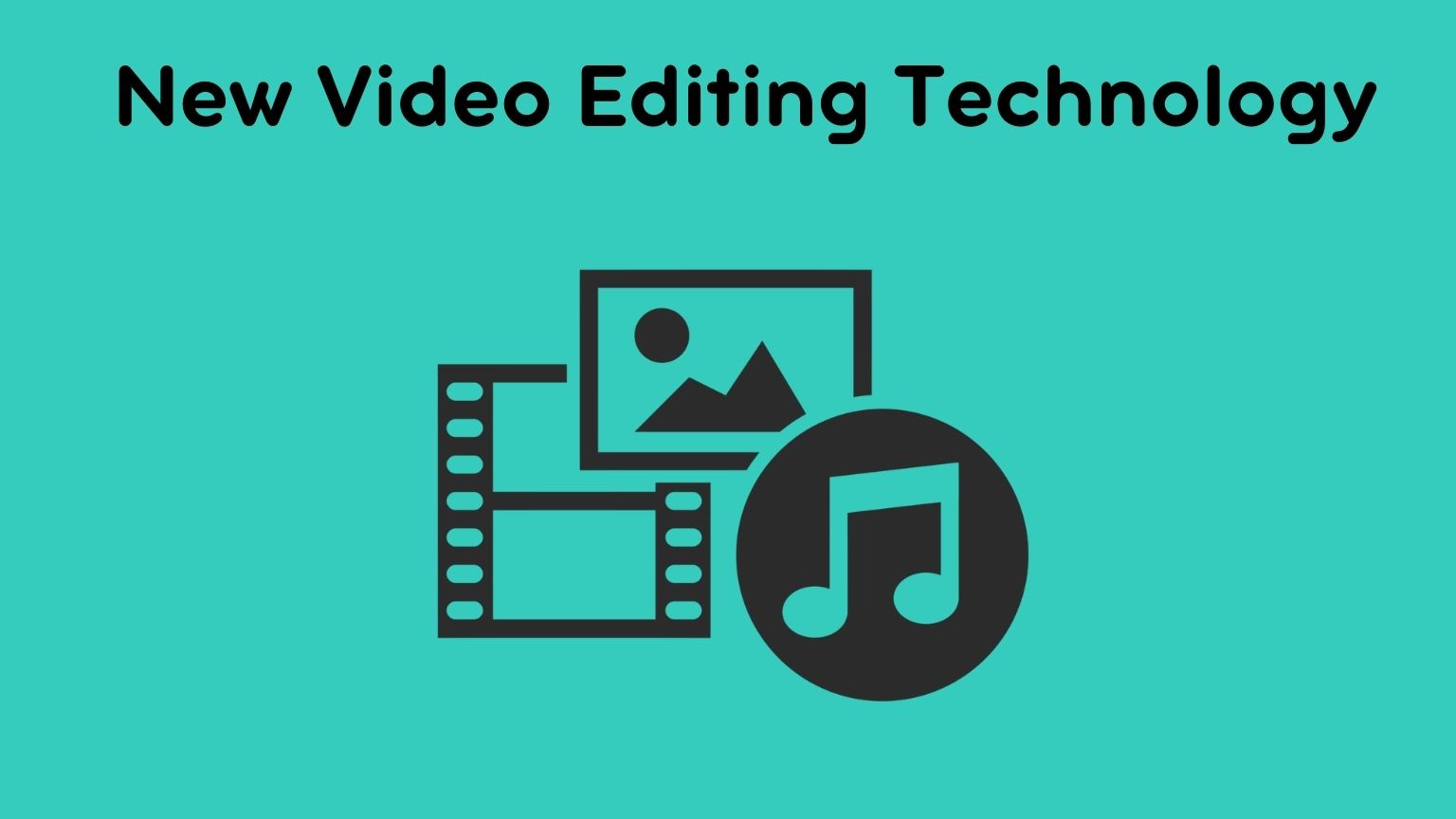 New Video Editing Technology
