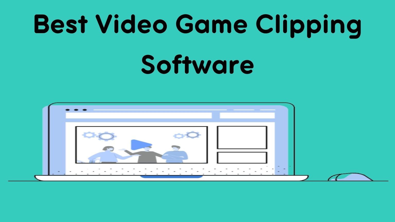 best video game clipping software