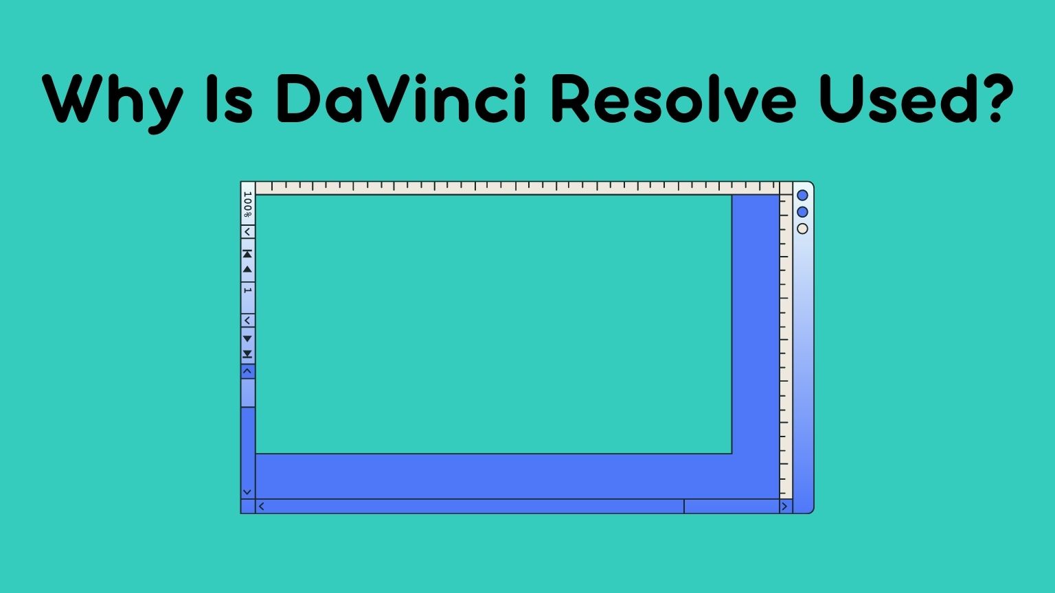 Why Is DaVinci Resolve Used