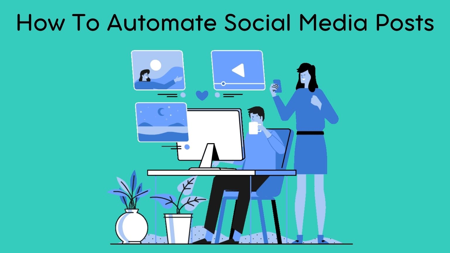how to automate social media posts