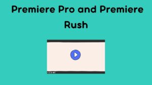 whats the difference between premiere pro and premiere rush