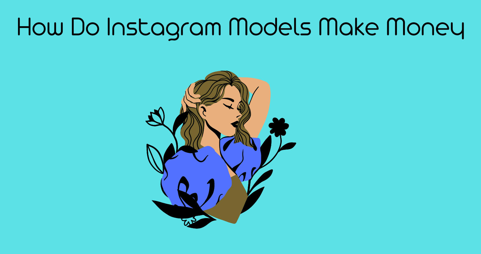 How Do Instagram Models Make Money