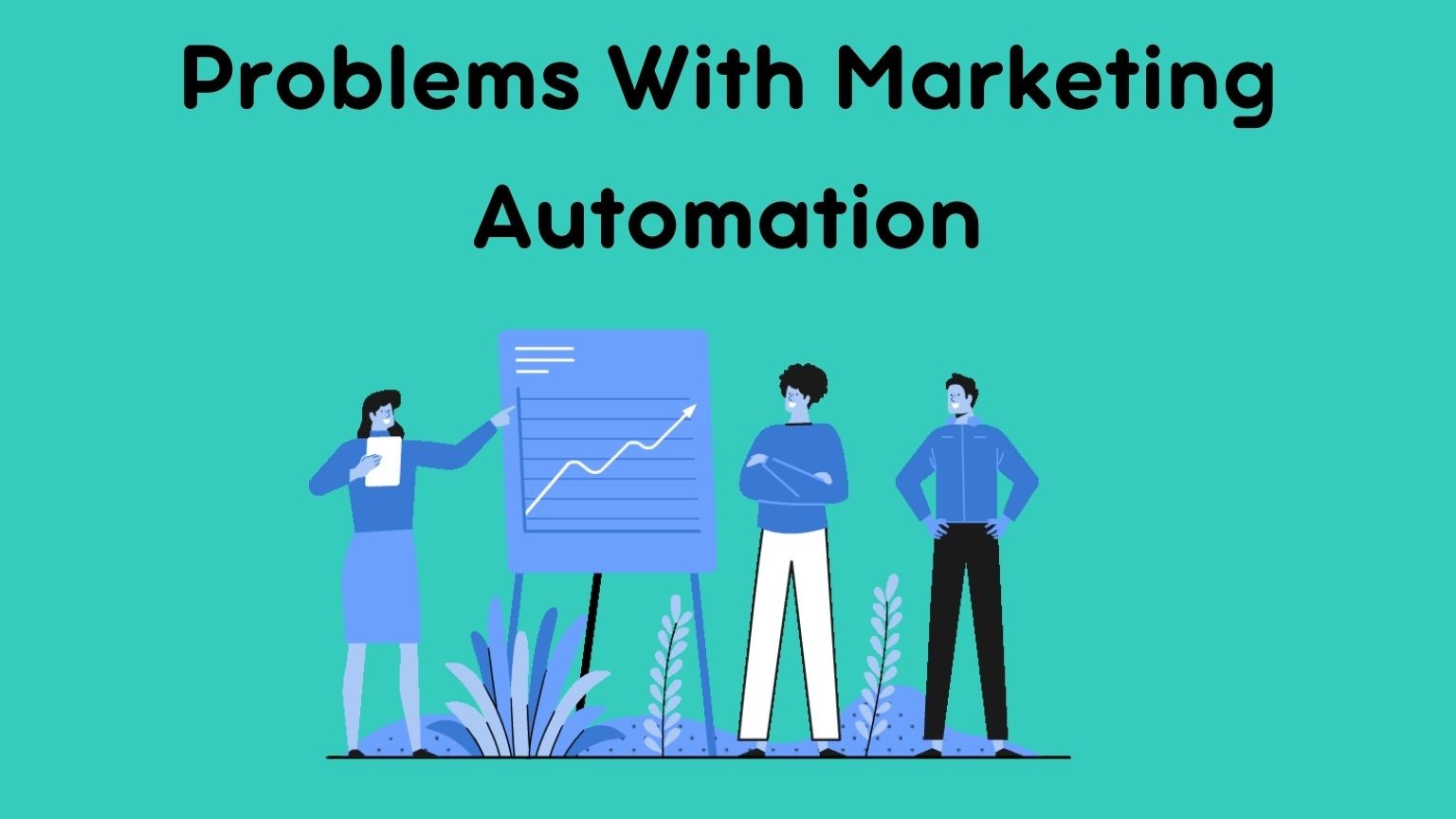 Problems With Marketing Automation in 2023 - Rav.ai