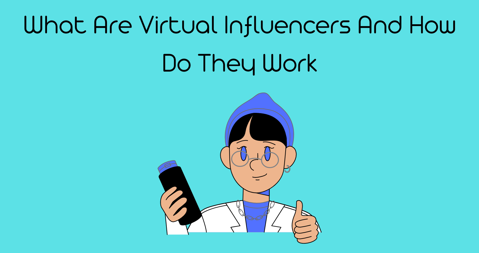 What Are Virtual Influencers And How Do They Work