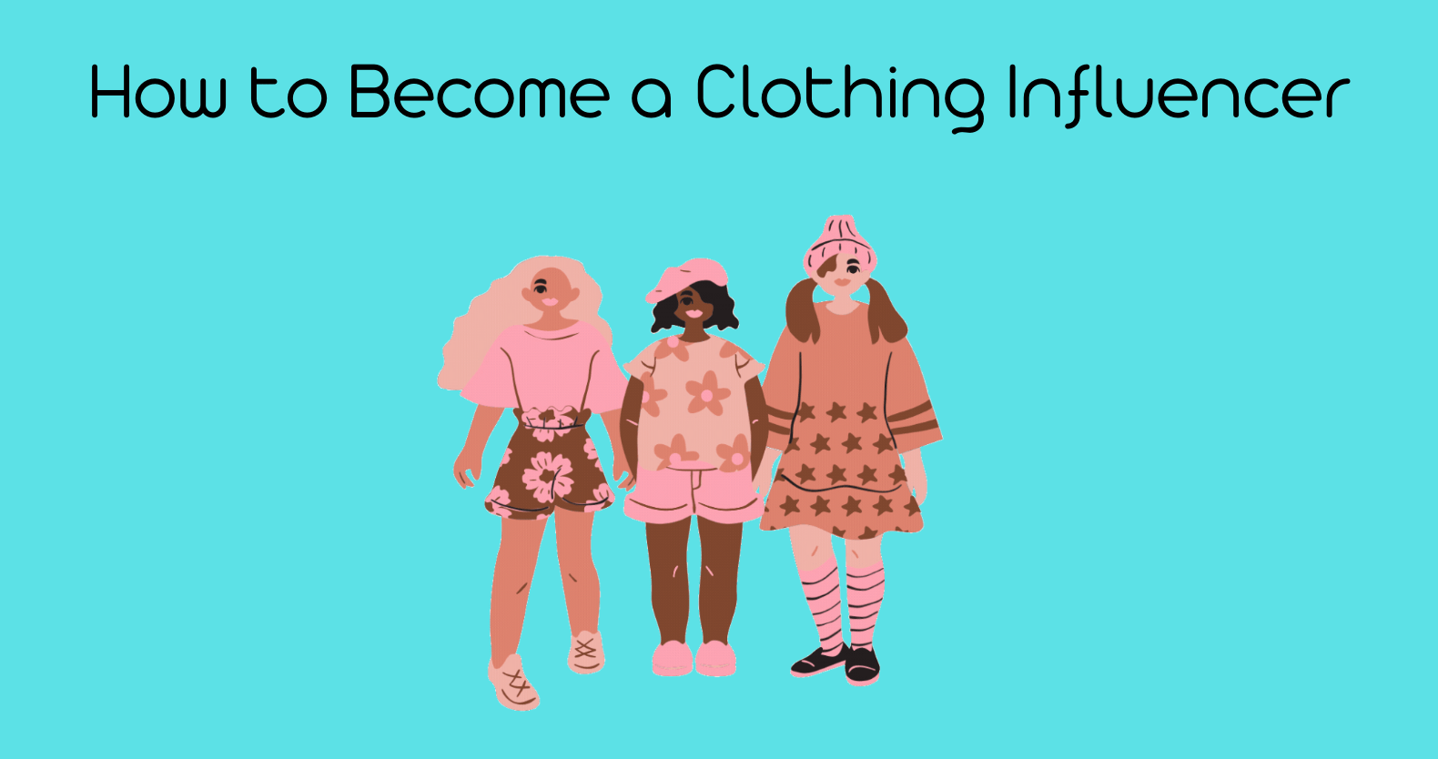 How to Become a Clothing Influencer