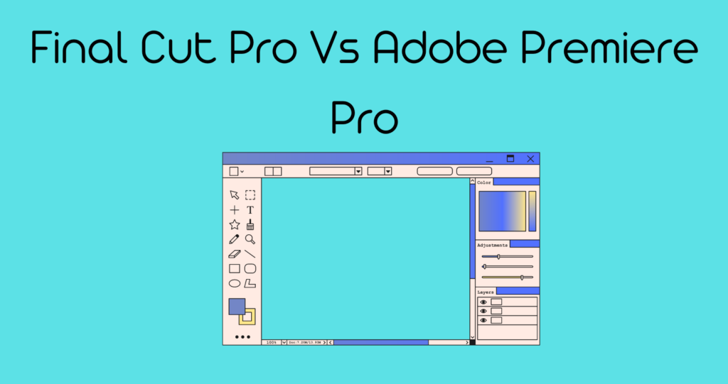 Final Cut Pro Vs Adobe Premiere Pro Best Video Editing Tool in 2020 Rav.ai Blog