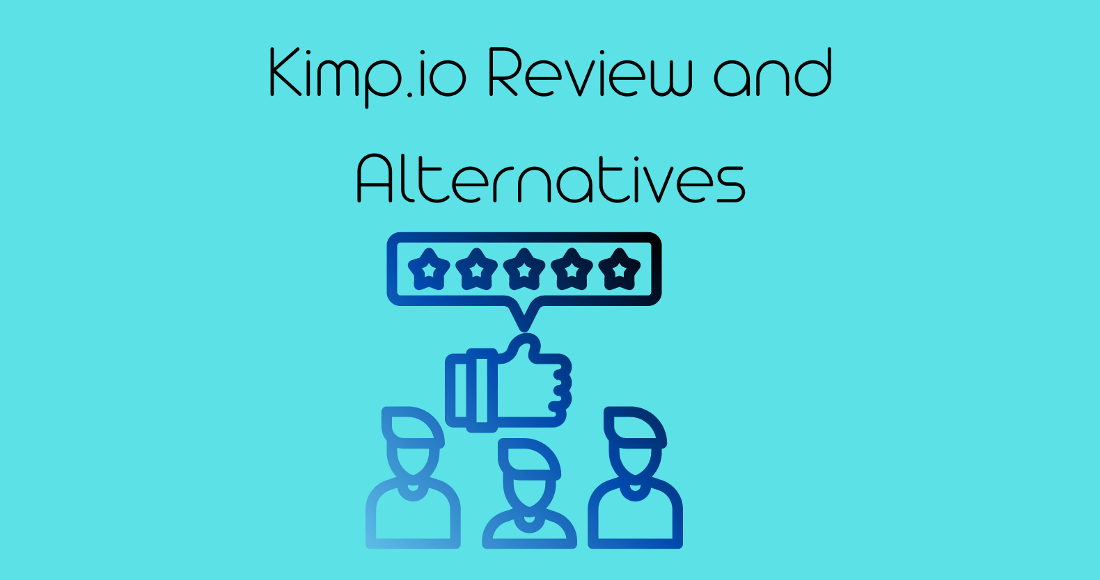 Kimp.io Review and Alternatives in 2022