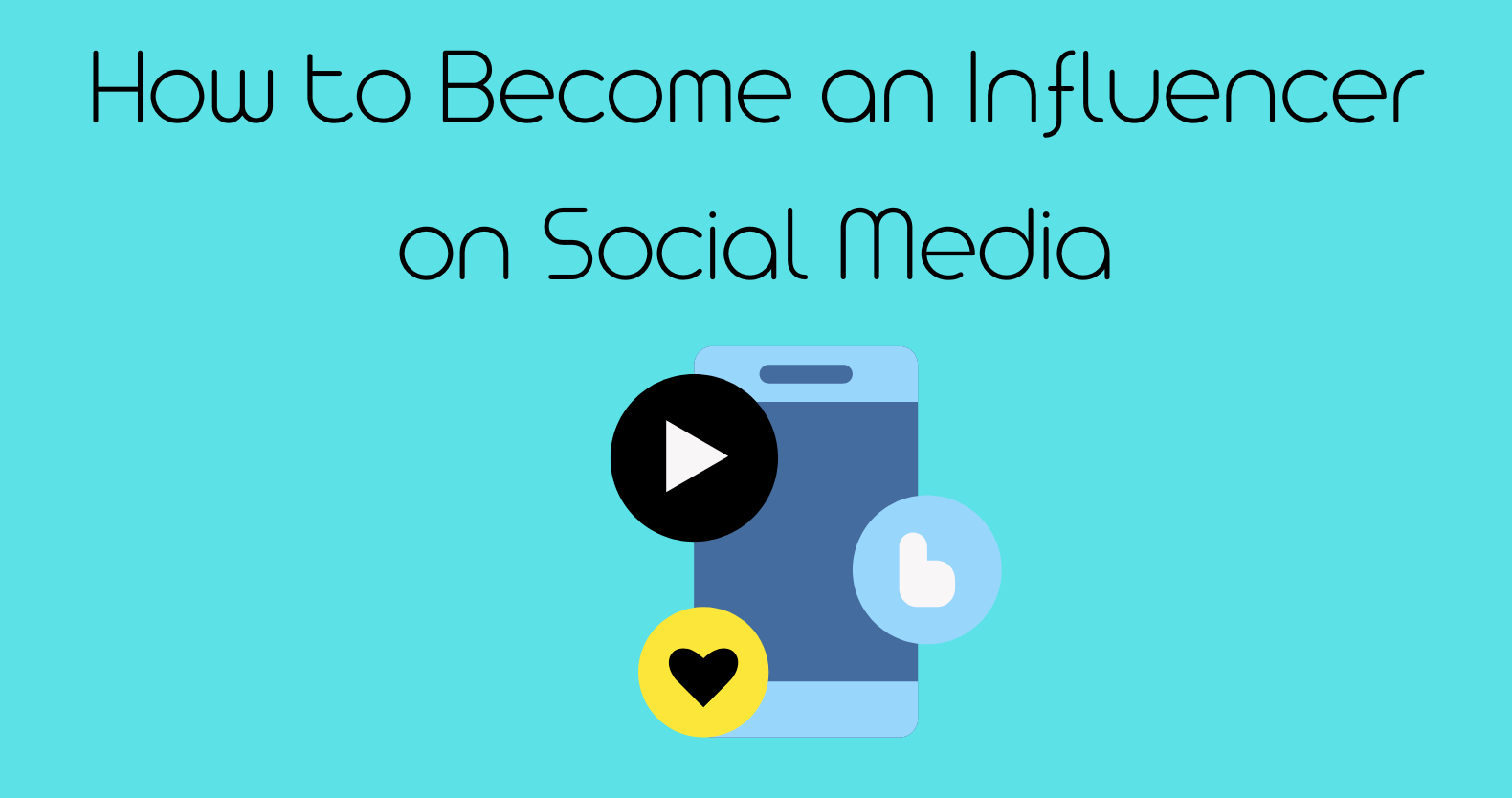 How to Become an Influencer on Social Media the Fastest