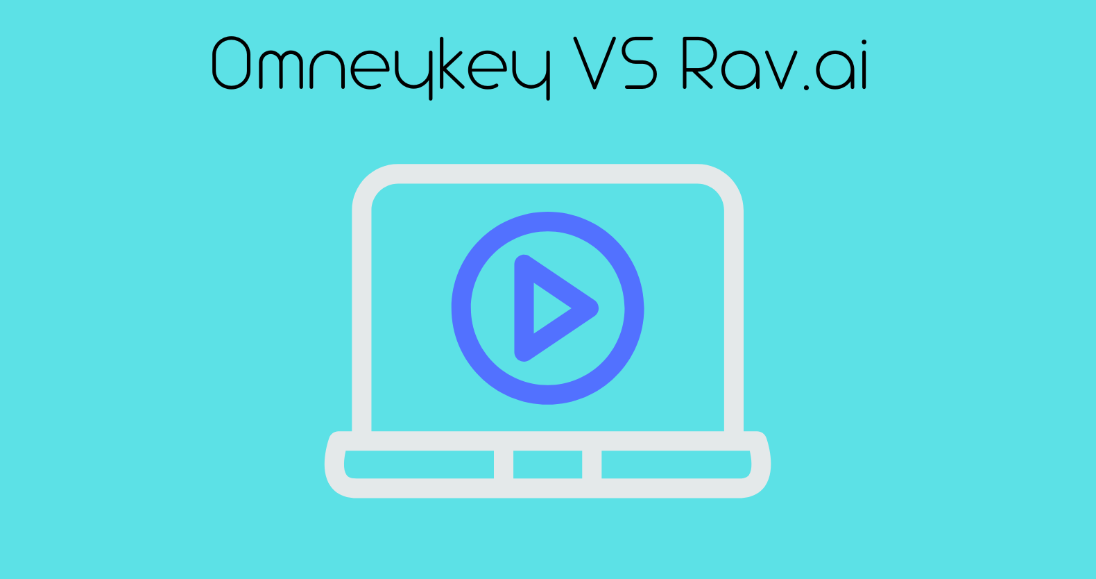 Omneykey VS Rav.ai