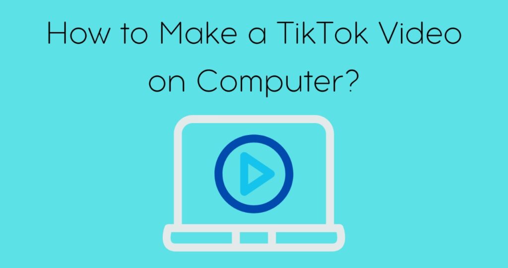 how-to-make-a-tiktok-video-on-a-computer-rav-ai-blog