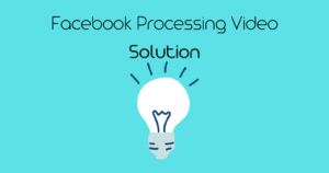 Facebook Processing Video