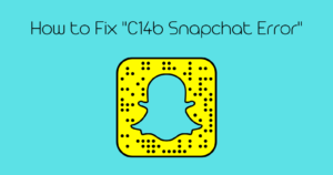 How to Fix C14b Snapchat Error