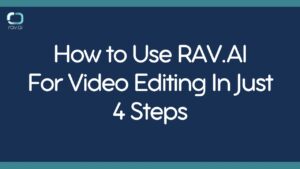 How to Use Rav.ai - A Step By Step Guide for Video Editing Automation
