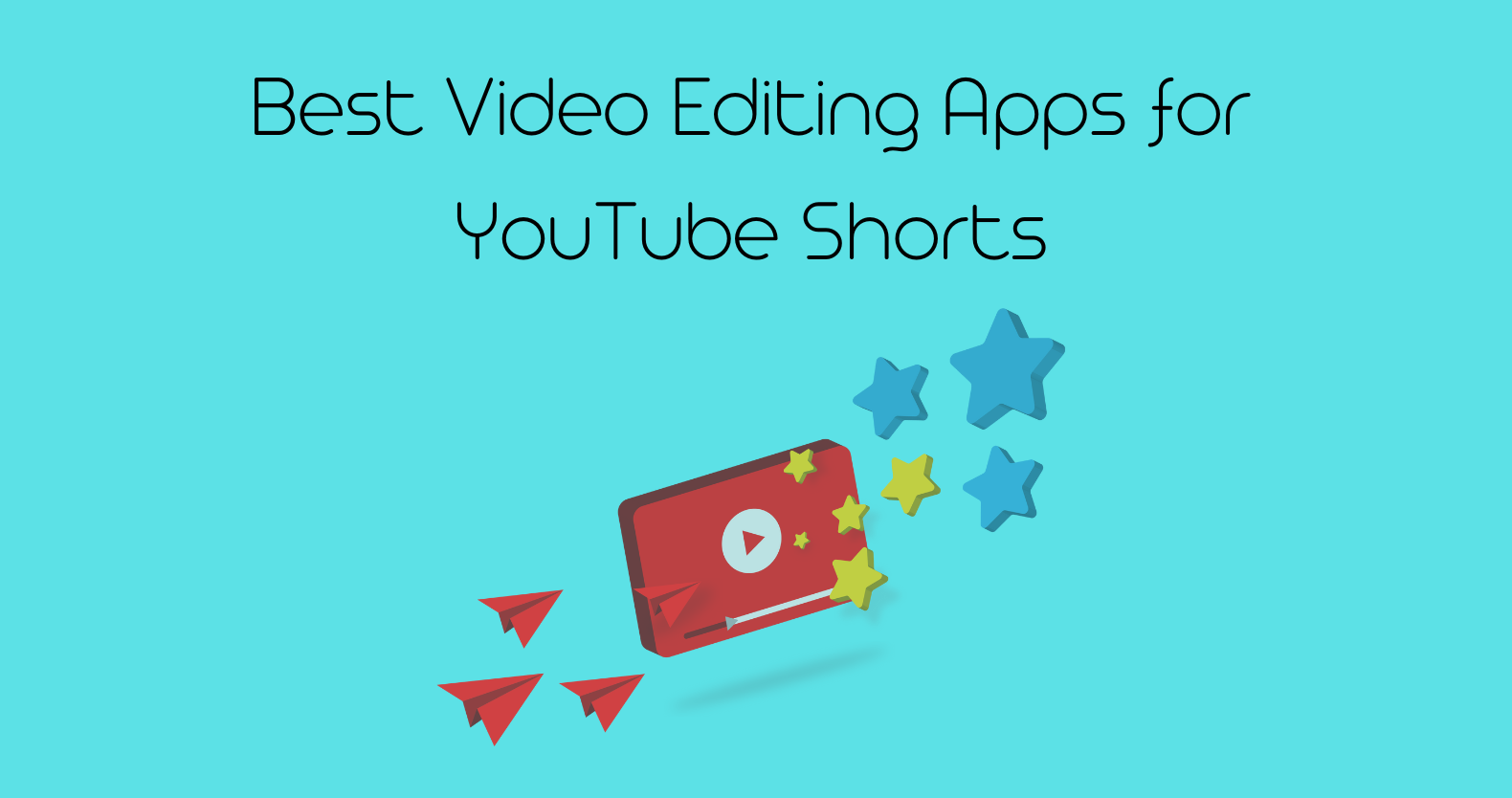 11 Best Video Editing Apps for Appealing  Shorts