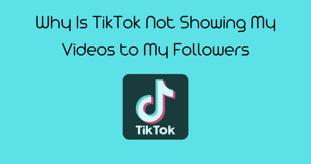 Why Is TikTok Not Showing My Videos to My Followers Rav.ai