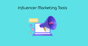Influencer Marketing Tools