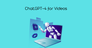 ChatGPT-4 for Videos