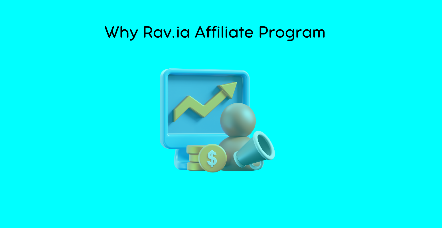 Why Rav.ia Affiliate Program