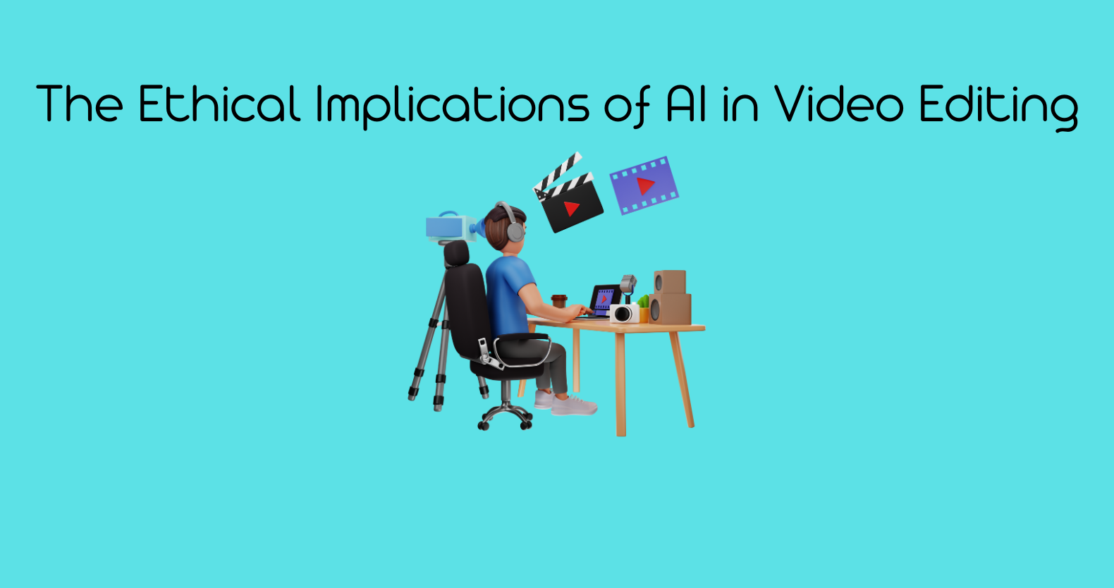 The Ethical Implications of AI in Video Editing