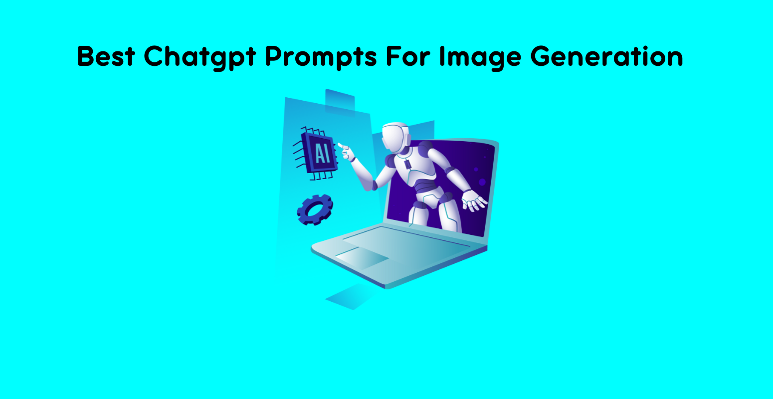 Best Chatgpt Prompts For Image Generation