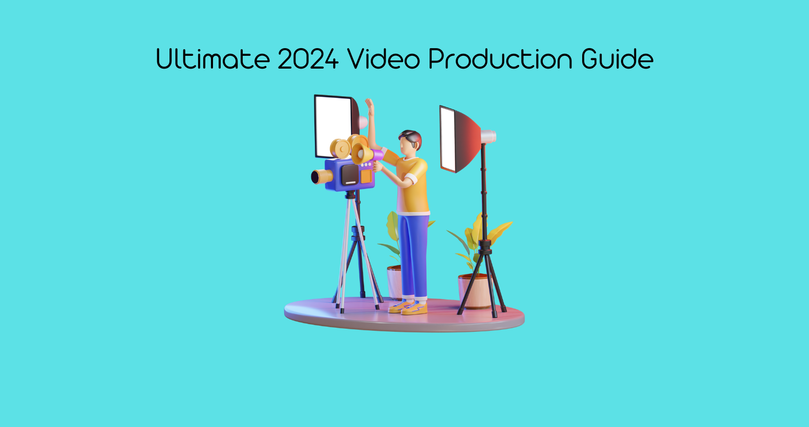 Ultimate 2024 Video Production Guide