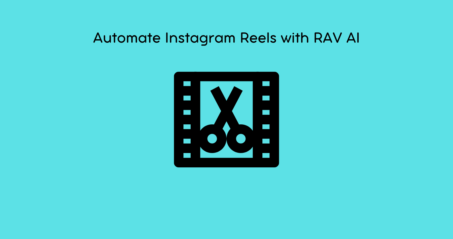 Automate Instagram Reels with RAV AI