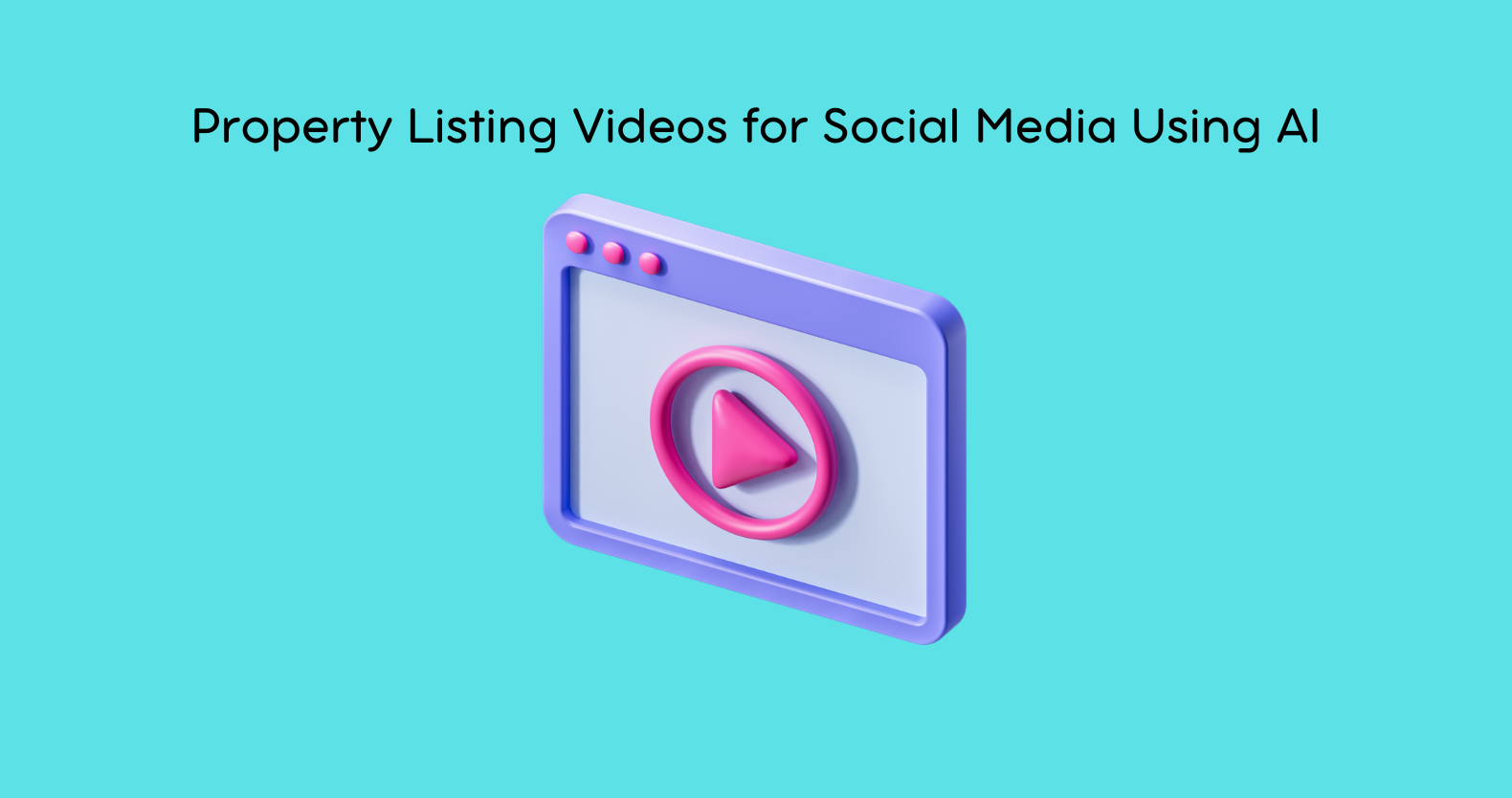 Property Listing Videos for Social Media Using AI