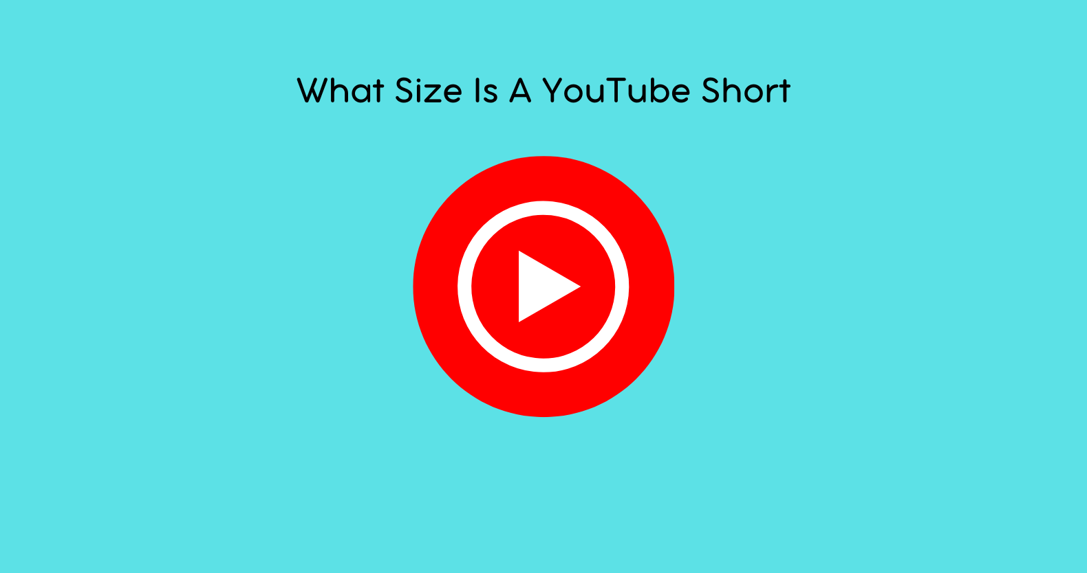 What Size Is A YouTube Short